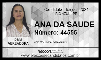 Candidato ANA DA SAUDE 2024 - RIO AZUL - Eleições