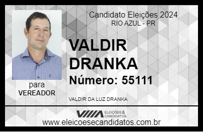 Candidato VALDIR DRANKA 2024 - RIO AZUL - Eleições