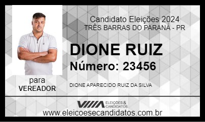 Candidato DIONE RUIZ 2024 - TRÊS BARRAS DO PARANÁ - Eleições