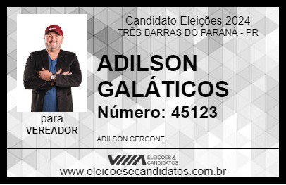 Candidato ADILSON GALÁTICOS 2024 - TRÊS BARRAS DO PARANÁ - Eleições