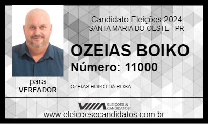 Candidato OZEIAS BOIKO 2024 - SANTA MARIA DO OESTE - Eleições