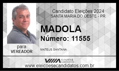 Candidato MADOLA 2024 - SANTA MARIA DO OESTE - Eleições