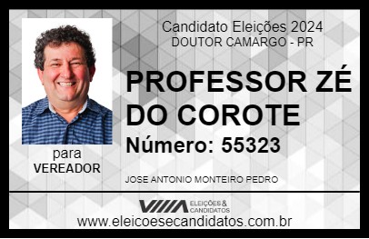 Candidato PROFESSOR ZÉ DO COROTE 2024 - DOUTOR CAMARGO - Eleições