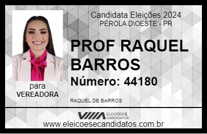 Candidato PROF RAQUEL BARROS 2024 - PÉROLA D\OESTE - Eleições