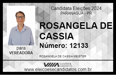 Candidato ROSANGELA DE CASSIA 2024 - PARANAGUÁ - Eleições