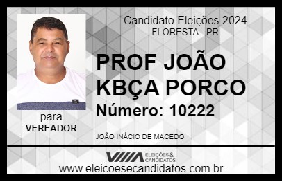 Candidato PROF JOÃO KBÇA PORCO 2024 - FLORESTA - Eleições