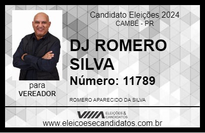 Candidato DJ ROMERO SILVA 2024 - CAMBÉ - Eleições