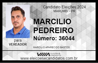 Candidato MARCILIO PEDREIRO 2024 - MARUMBI - Eleições