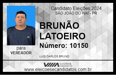 Candidato BRUNÃO LATOEIRO 2024 - SÃO JOÃO DO IVAÍ - Eleições