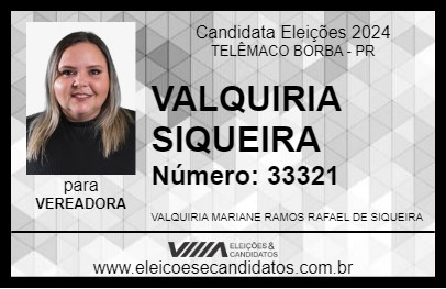 Candidato VALQUIRIA SIQUEIRA 2024 - TELÊMACO BORBA - Eleições