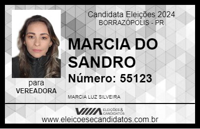 Candidato MARCIA DO SANDRO 2024 - BORRAZÓPOLIS - Eleições