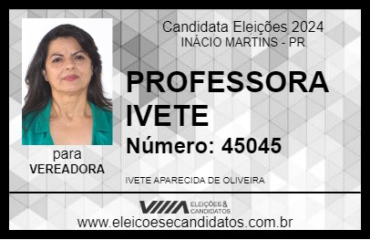 Candidato PROFESSORA IVETE 2024 - INÁCIO MARTINS - Eleições