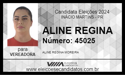 Candidato ALINE REGINA 2024 - INÁCIO MARTINS - Eleições