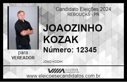 Candidato JOAOZINHO KOZAK 2024 - REBOUÇAS - Eleições