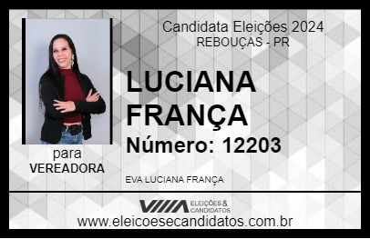 Candidato LUCIANA FRANÇA 2024 - REBOUÇAS - Eleições