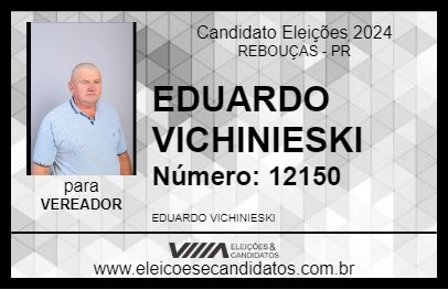 Candidato EDUARDO VICHINIESKI 2024 - REBOUÇAS - Eleições