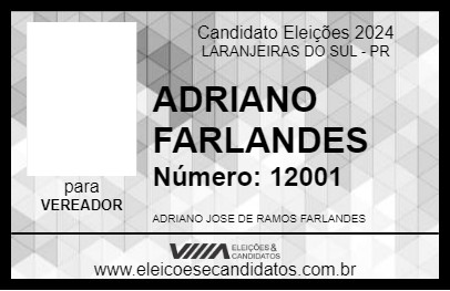 Candidato ADRIANO FARLANDES 2024 - LARANJEIRAS DO SUL - Eleições