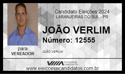 Candidato JOÃO VERLIM 2024 - LARANJEIRAS DO SUL - Eleições