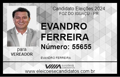 Candidato EVANDRO FERREIRA 2024 - FOZ DO IGUAÇU - Eleições