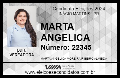 Candidato MARTA ANGELICA 2024 - INÁCIO MARTINS - Eleições