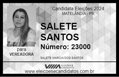 Candidato SALETE SANTOS 2024 - MATELÂNDIA - Eleições