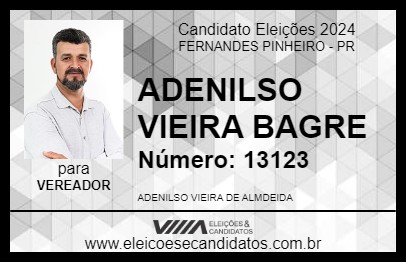 Candidato ADENILSO VIEIRA BAGRE 2024 - FERNANDES PINHEIRO - Eleições