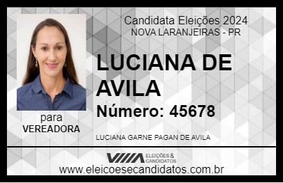 Candidato LUCIANA DE AVILA 2024 - NOVA LARANJEIRAS - Eleições