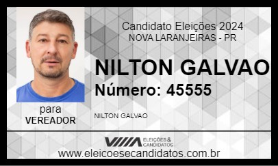 Candidato NILTON GALVAO 2024 - NOVA LARANJEIRAS - Eleições