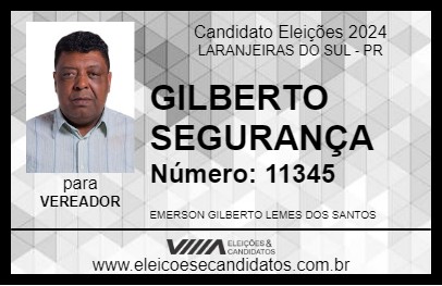 Candidato GILBERTO SEGURANÇA 2024 - LARANJEIRAS DO SUL - Eleições