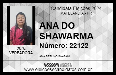 Candidato ANA DO SHAWARMA 2024 - MATELÂNDIA - Eleições