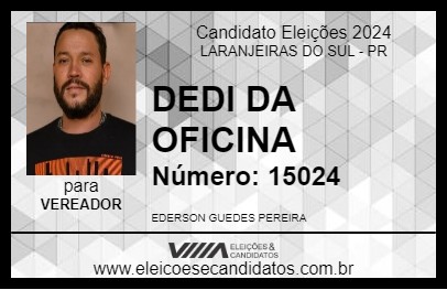 Candidato DEDI DA OFICINA 2024 - LARANJEIRAS DO SUL - Eleições