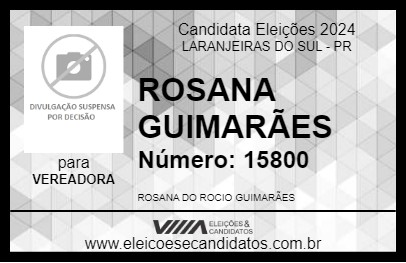 Candidato ROSANA GUIMARÃES 2024 - LARANJEIRAS DO SUL - Eleições