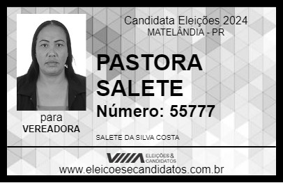 Candidato PASTORA SALETE 2024 - MATELÂNDIA - Eleições