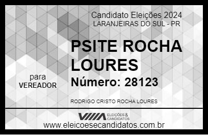 Candidato PSITE ROCHA LOURES 2024 - LARANJEIRAS DO SUL - Eleições