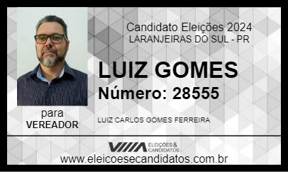 Candidato LUIZ GOMES 2024 - LARANJEIRAS DO SUL - Eleições