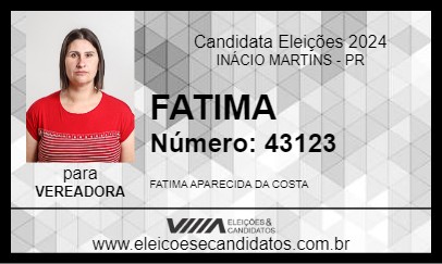 Candidato FATIMA 2024 - INÁCIO MARTINS - Eleições