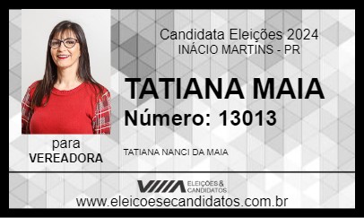 Candidato TATIANA MAIA 2024 - INÁCIO MARTINS - Eleições