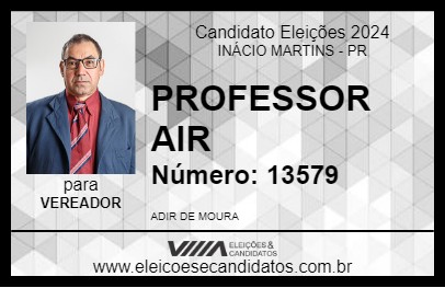 Candidato PROFESSOR ADIR 2024 - INÁCIO MARTINS - Eleições