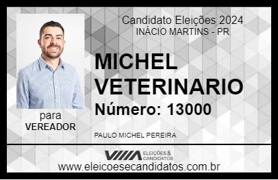 Candidato MICHEL VETERINARIO 2024 - INÁCIO MARTINS - Eleições