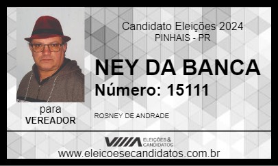 Candidato NEY DA BANCA 2024 - PINHAIS - Eleições