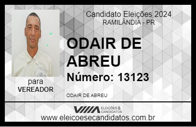 Candidato ODAIR DE ABREU 2024 - RAMILÂNDIA - Eleições