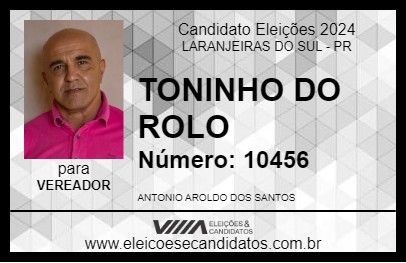 Candidato TONINHO DO ROLO 2024 - LARANJEIRAS DO SUL - Eleições