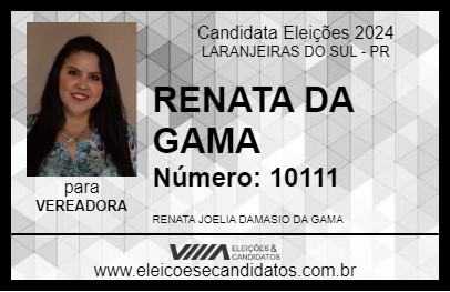 Candidato RENATA DA GAMA 2024 - LARANJEIRAS DO SUL - Eleições