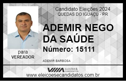 Candidato ADEMIR NEGO DA SAÚDE 2024 - QUEDAS DO IGUAÇU - Eleições