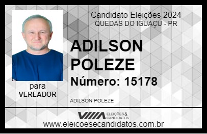 Candidato ADILSON POLEZE 2024 - QUEDAS DO IGUAÇU - Eleições