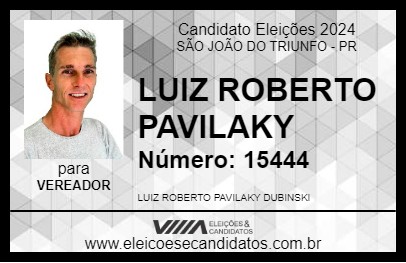 Candidato LUIZ ROBERTO PAVILAKY 2024 - SÃO JOÃO DO TRIUNFO - Eleições