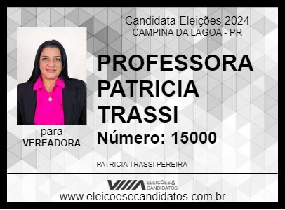 Candidato PROFESSORA PATRICIA TRASSI 2024 - CAMPINA DA LAGOA - Eleições