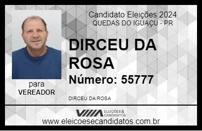 Candidato DIRCEU DA ROSA 2024 - QUEDAS DO IGUAÇU - Eleições