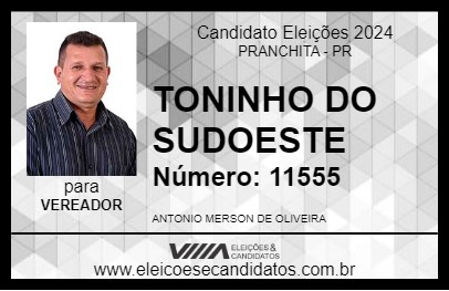 Candidato TONINHO DO SUDOESTE 2024 - PRANCHITA - Eleições