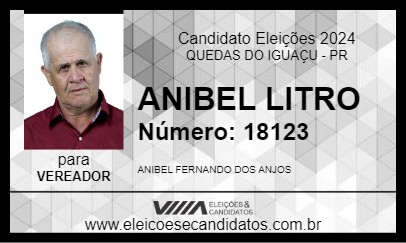 Candidato ANIBEL LITRO 2024 - QUEDAS DO IGUAÇU - Eleições